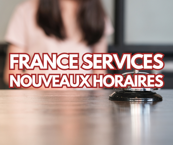 De nouveaux horaires pour France services
